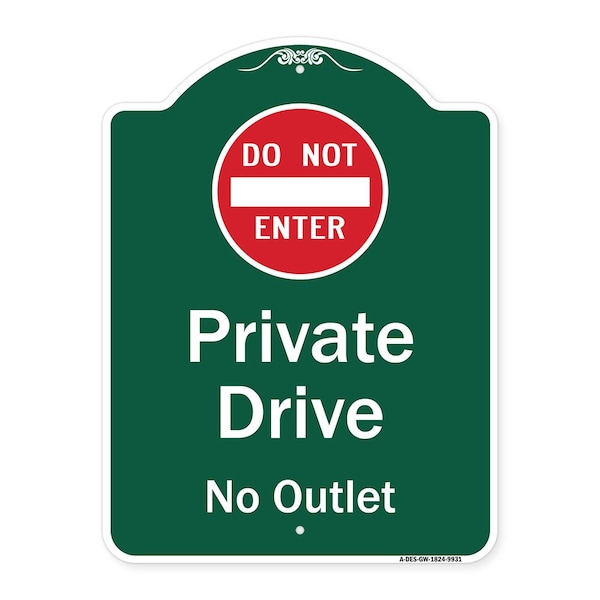 Private Drive No Outlet W/ Do Not Enter Heavy-Gauge Aluminum Architectural Sign, 24" H, GW-1824-9931